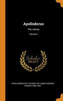 Apollodorus: The Library, Volume 2 1296844072 Book Cover