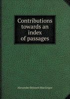 Contributions Towards an Index of Passages 5518758588 Book Cover