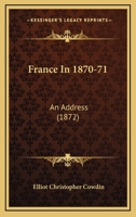 France In 1870-71: An Address 1166563308 Book Cover