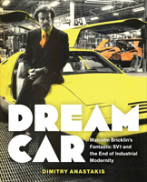 Dream Car: Malcolm Bricklin's Fantastic SV1 and the End of Industrial Modernity 1487555814 Book Cover