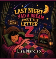 Last Night I Had A Dream About The Letter Z B0HG7SNG9Z Book Cover