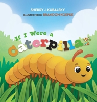 If I Were a Caterpillar 103830881X Book Cover
