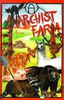 Anarchist Farm 1886625018 Book Cover