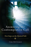 Answering the Contemplative Call: First Steps on the Mystical Path 1571746773 Book Cover