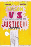 Mason VS The Wardrobe of JUSTICE!!!!!! (Cliff-hanger 1) 1068481978 Book Cover