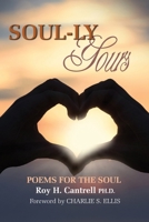 Soul-ly Yours: Poems for the Soul 1977254934 Book Cover