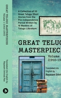 GREAT TELUGU MASTERPIECES - Volume 1 (1910-1947): A Collection of 25 Great Telugu Short Stories from the Pre-Independence Period Written by 16 Masters of Telugu Literature B0D2Y4GHGS Book Cover