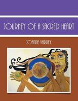 Journey of a Sacred Heart 149314832X Book Cover