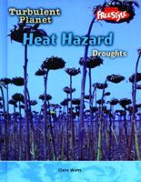 Heat Hazard: Droughts 1410912094 Book Cover