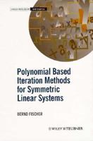 Polynomial Based Iteration Methods for Symmetric Linear Systems 0471967963 Book Cover