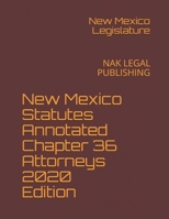 New Mexico Statutes Annotated Chapter 36 Attorneys 2020 Edition: NAK LEGAL PUBLISHING B08KHGDQSR Book Cover