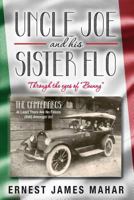 Uncle Joe and His Sister Flo: Through the Eyes of Bunny 1484108876 Book Cover