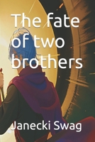 The fate of two brothers B0CHL7DDMC Book Cover