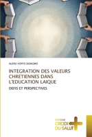 Integration Des Valeurs Chretiennes Dans l'Education Laique (French Edition) 6206171329 Book Cover