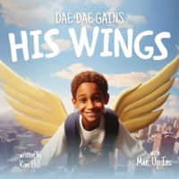 Dae Dae Gains His Wings 0997675489 Book Cover