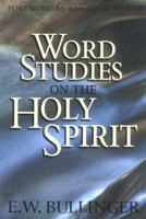 Word Studies on the Holy Spirit 0825422469 Book Cover