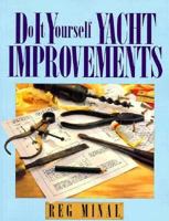 Do It Yourself Yacht Improvements 1853107948 Book Cover