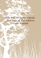 The Fall Of Father Oprah: The Saga of The Alberto Cutie Scandal 1409293025 Book Cover