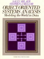 Object Oriented Systems Analysis: Modeling the World in Data (Yourdon Press Computing Series) 013629023X Book Cover