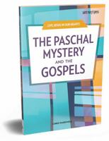 The Paschal Mystery and the Gospels 1641210257 Book Cover