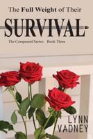 The Full Weight of Their Survival 1939838029 Book Cover