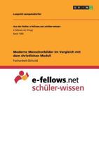 Moderne Menschenbilder im Vergleich mit dem christlichen Modell 3668117047 Book Cover