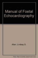 Manual of Fetal Echocardiography 0852009887 Book Cover