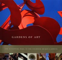 Gardens of Art: The Sculpture Park at the Frederik Meijer Gardens 0971203423 Book Cover