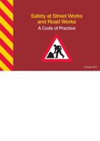 Safety at street works and road works: a code of practice 0115531459 Book Cover
