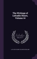 The Writings of Lafcadio Hearn, Volume 14 1358042772 Book Cover