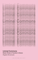 Liminal Commons: Modern Rituals of Transition in Greece 0755638905 Book Cover