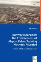 Runway Incursions: The Effectiveness of Airport Driver Training Methods Revealed 3639015606 Book Cover