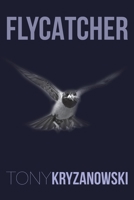 Flycatcher 1039147496 Book Cover