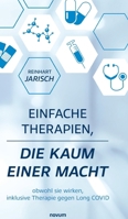 Einfache Therapien, die kaum einer macht: obwohl sie wirken, inklusive Therapie gegen Long COVID (German Edition) 3991306298 Book Cover