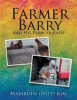 Farmer Barry and His Farm Friends 1514449269 Book Cover