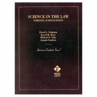 Science in the Law: Forensic Science Issues (American Casebook Series) (American Casebook Series and Other Coursebooks) 0314263268 Book Cover