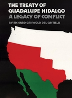 The Treaty of Guadalupe Hidalgo: A Legacy of Conflict 0806124784 Book Cover
