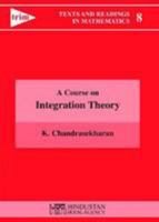A Course on Integration Theory (Texts and Readings in Mathematics) 9380250193 Book Cover
