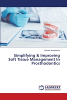 Simplifying & Improving Soft Tissue Management In Prosthodontics 6203307955 Book Cover