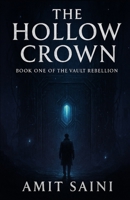 The Hollow Crown: Book One of the Vault Rebellion B0FFTKLB47 Book Cover