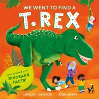 We Went to Find a T-Rex 1526365618 Book Cover