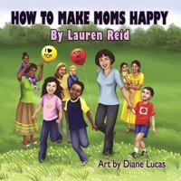 How to Make Moms Happy 1453635807 Book Cover