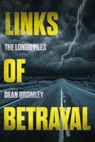 Links of Betrayal : The Longo Files 1977070434 Book Cover