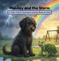 Monkey and the Storm: A Faith-Filled Coloring & Activity Book for Kids (The Monkey Books) B0H1VPNCCP Book Cover