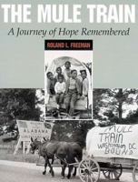 The Mule Train: A Journey of Hope Remembered 1558536604 Book Cover