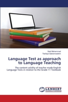 Language Test as approach to Language Teaching: The content validity of teacher made English Language Tests in relation to the Grade 11 Textbook 6207487001 Book Cover