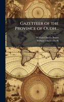 Gazetteer of the Province of Oudh... 1023831910 Book Cover