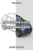 Farver på Hjul: Bilers Malebog: Volume 1 (Danish Edition) B0CP2N73C9 Book Cover