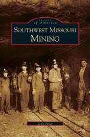 Southwest Missouri Mining 0738507644 Book Cover