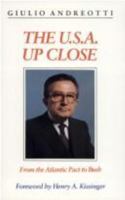 The U. S. A. up Close: From the Atlantic Pact to Bush 0814706045 Book Cover